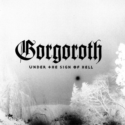 Gorgoroth -  Under the Sign of Hell.jpg